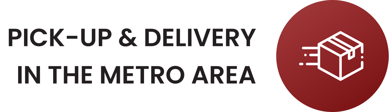 Pick-Up & Delivery in the Metro Area